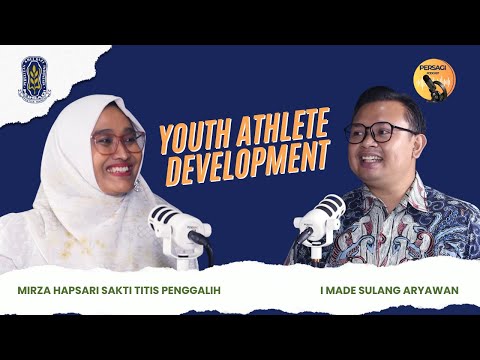 Youth Athlete Development | PERSAGI Kabupaten Kediri PODCAST Eps. 13